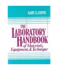 The Laboratory Handbook of Materials, Equipment, and Technique, Coyne, Gary S.