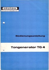 Grundig Bedienungsanleitung für Tongenerator TG 4 mit Service - Schaltbild  Copy