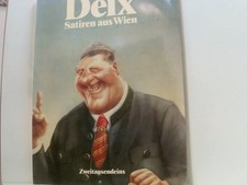 Satiren aus Wien Deix. Ausgew. u. hrsg. von Hans Traxler Deix, Manfred und Hans 