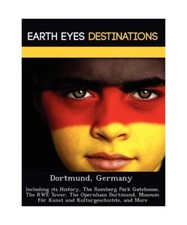 Dortmund, Germany: Including Its History, the Romberg Park Gatehouse, the Rwe To