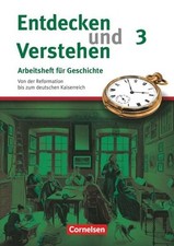 Entdecken und Verstehen. Arbeitsheft 3. Vom Absolutismus bis zum Zeitalter de...