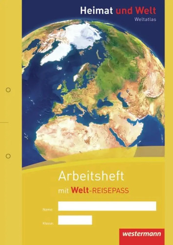 Heimat und welt weltatlas - und,