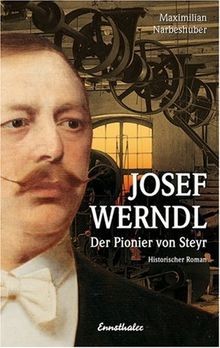 Josef werndl der pionier - -, aus