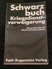 "Schwarzbuch Kriegsdienstverweigerung" K. Mannhardt und W. Schwamborn, 1974