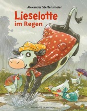 Lieselotte im Regen Alexander Steffensmeier  UNGELESEN