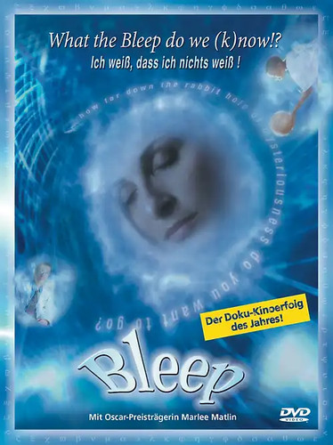 What the bleep - bleep, (k)now!?