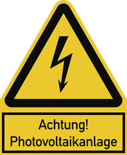 Achtung! Photovoltaikanlage