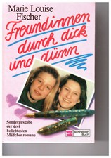Marie Luise Fischer Freundinnen durch dick und dünn 3 Mädchenromane