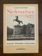 Niedersachsen 1945. Kriegsende - Wiederaufbau – Landesgründung