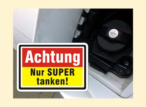 Achtung nur super tanken - x,
