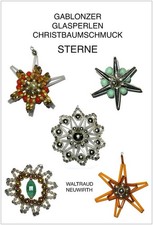 Gablonzer Glasperlen-Christbaumschmuck Sterne Waltraud Neuwirth 9783900282622