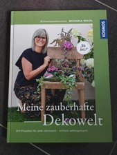 Michaela Waldl / Meine zauberhafte Dekowelt: DIY-Projekte für jede Jahreszeit