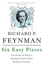 Six Easy Pieces | Richard P. Feynman, Robert B. Leighton, Matthew Sands