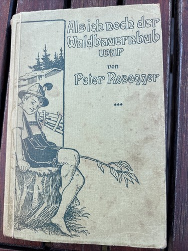 Als ich noch der waldbauernbub - ich,