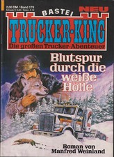 Trucker-King - Band 178  »Blutspur durch die weiße Hölle« - Zustand 1