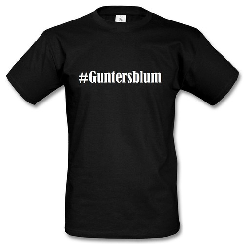Shirt guntersblum hashtag - #guntersblum,