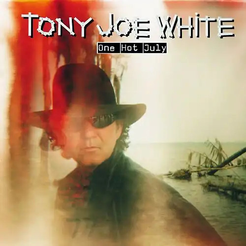 Tony joe white one hot - tony,