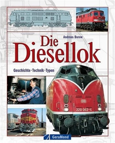 Die diesellok geschichte - die,