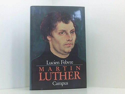 Martin luther lucien febvre - lucien,