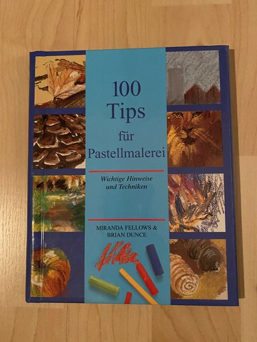 100 tipps für pastellmalerei - 100,