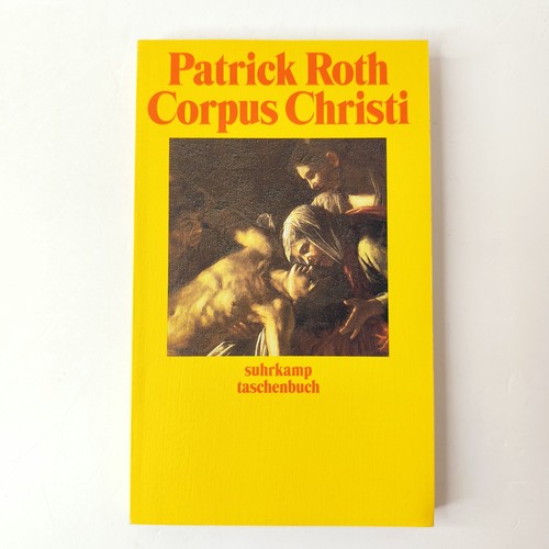 Patrick roth corpus christi - patrick,