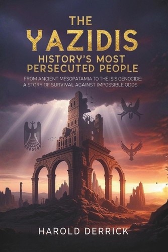 The yazidis history - yazidis:, most