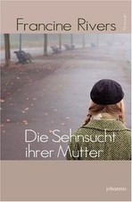 Die Sehnsucht ihrer Mutter von Rivers, Francine | Buch | Zustand gut