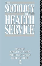 The Sociology of the Health Service Michael Bury New Book 9780415031592