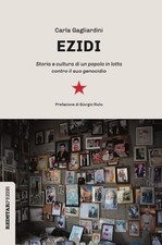 Libri Gagliardini Carla - Ezidi. Storia E Cultura Di Un Popolo In Lotta Contro I