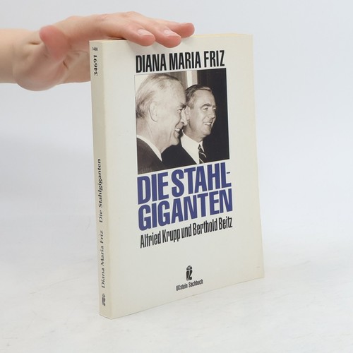 Die stahlgiganten alfried - stahlgiganten:,