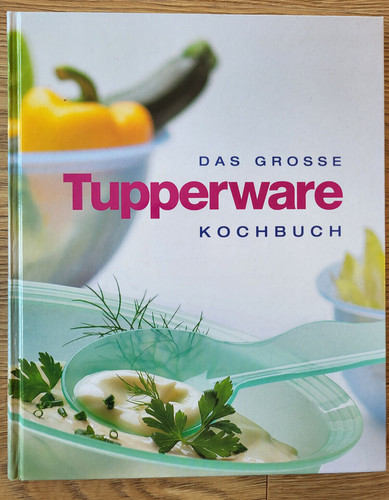 Das grosse tupperware kochbuch - das,