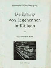 Die Haltung von Legehennen in Käfigen; Rationelle EIER-Erzeugung