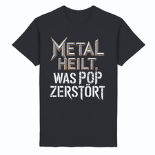 Metal heilt, was Pop zerstört