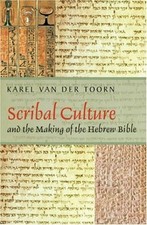 Scribal Culture and the Making of the Hebrew Bible Buch Harvard University Press