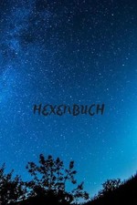 Hexenbuch: Zauberbuch mit 120