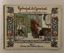 Kinderbuch ca 1905: Hänsel und Gretel, von Scholz Künstler Bilderbücher, Nr. 5