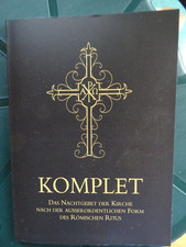 Komplet - Das Nachtgebet der Katholischen Kirche  -  Römischer Ritus Jesus Gott