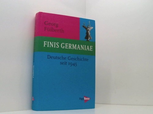 Finis germaniae deutsche - finis, germaniae: