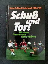 Mein Fußball Jahrbuch 1984/1985. Schuss und Tor!