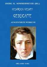 Heinrich Heines Gedichte. Ausgewählte Werke III | Heinrich Heine | Taschenbuch