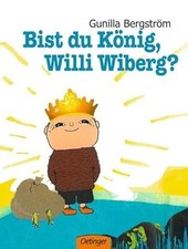 Bist du König, Willi Wiberg