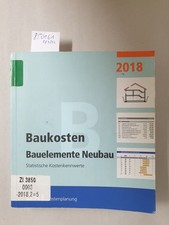BKI Baukosten Bauelemente Neubau 2018: Statistische Kostenkennwerte Bauelemente 