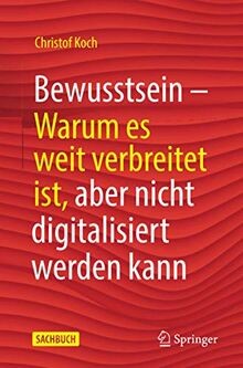 Bewusstsein warum weit - es,