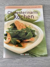 Cholesterinarm kochen - Immer eine gute Idee - Bellavista - Viele Rezepte