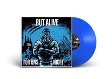 BUT ALIVE - FÜR UNS NICHT (BLUE COLORED)   VINYL LP NEU