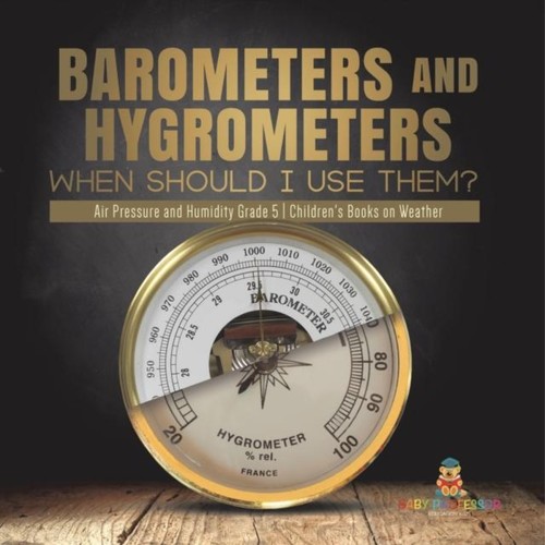 Barometers and hygrometers - and,