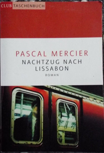 Nachtzug nach lissabon - lissabon, roman