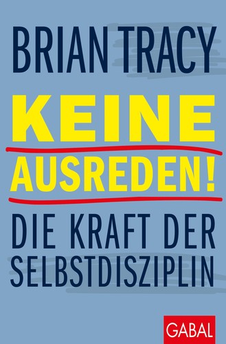 Keine ausreden brian tracy - ausreden!,