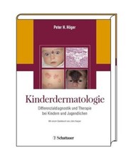 Kinderdermatologie: Differenzialdiagnostik und Therapie bei Kindern und Jugendli