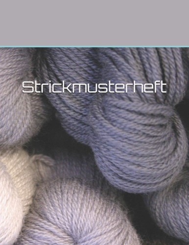 Strickmusterheft anleitung - strickmusterheft,